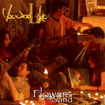 Voodoo Lake: Flowers In The Sand